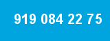 919 084 22 75 919 084 22 75